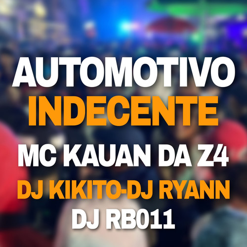 AUTOMOTIVO INDECENTE (Explicit)