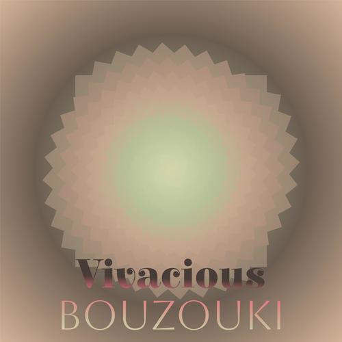 Vivacious Bouzouki