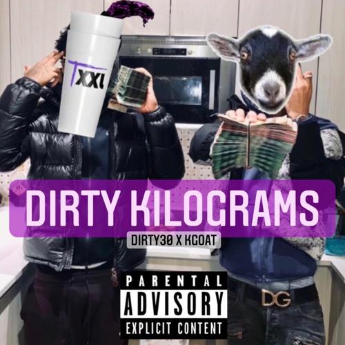 Dirty Kilograms (Explicit)