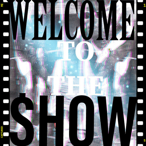 Welcome to the Show (Explicit)