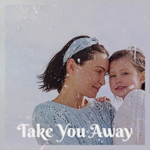 Take You Away