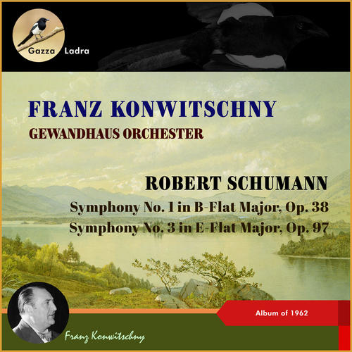 Robert Schumann: Symphony No. 1 in B-Flat Major, Op. 38 - Symphony No. 3 in E-Flat Major, Op. 97 (Album of 1962)