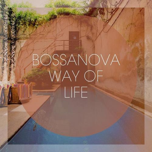 Bossanova Way Of Life