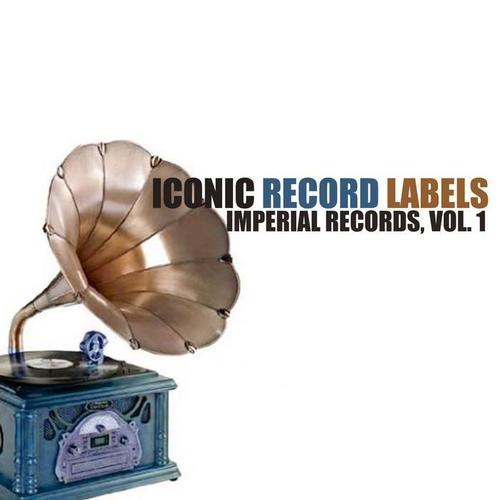 Iconic Record Labels: Imperial Records, Vol. 1