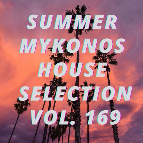 Summer Mikonos House Selection Vol.169