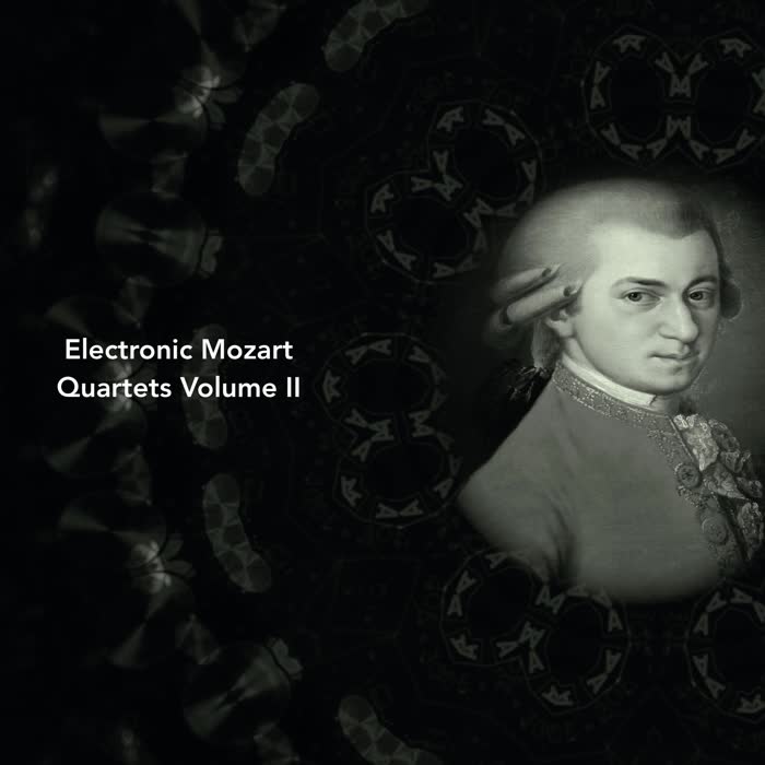 Electronic Mozart: Quartets, Volume II