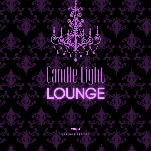 Candle Light Lounge, Vol. 4