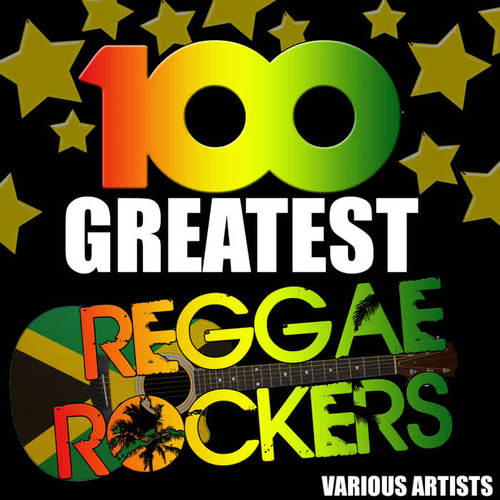 100 Greatest Reggae Rockers