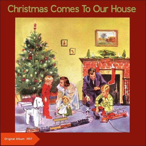 Christmas Comes To Our House (Original Album 1957)