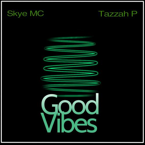 Good Vibes (feat. Tazzah P)