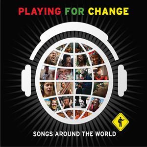 Playing For Change - Songs Around The World