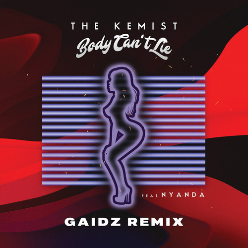 Body Can't Lie (Gaidz Remix)