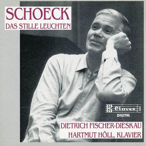 Schoeck: Das Stille Leuchten