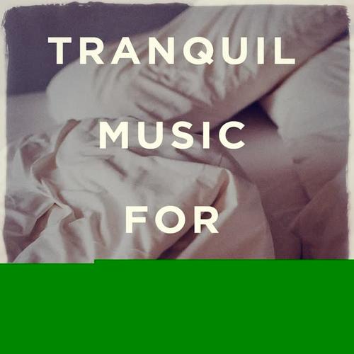 Tranquil Music for Sleep