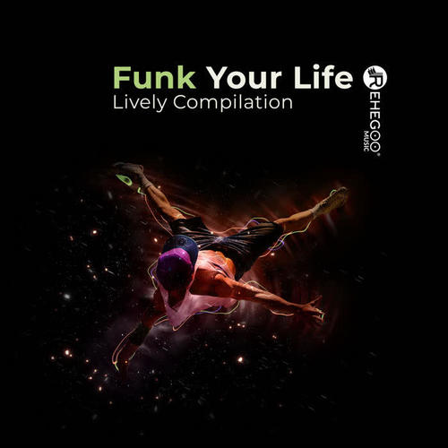 Funk Your Life: Lively Compilation