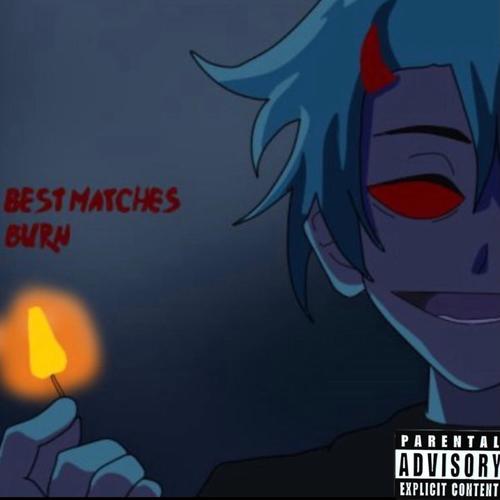 Best Matches Burn (Explicit)