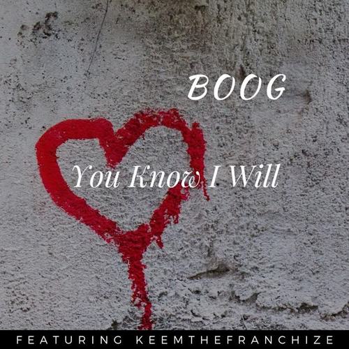 You Know I Will (feat. Keemthefranchize)