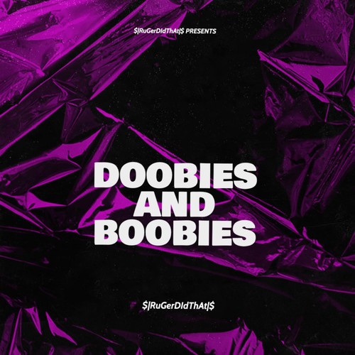 Doobies And Boobies (Explicit)