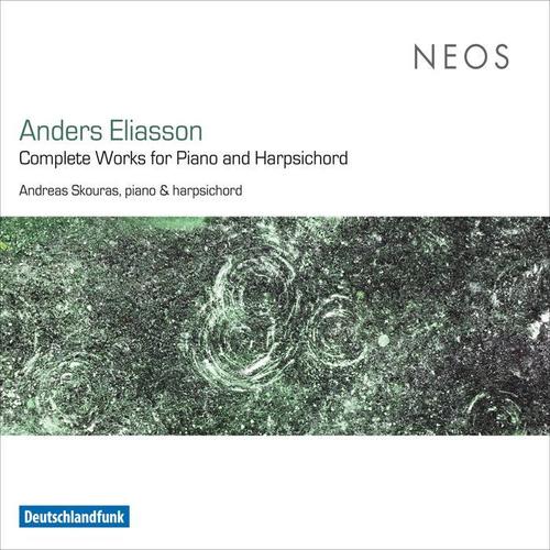 Anders Eliasson: Complete Works for Piano & Harpsichord