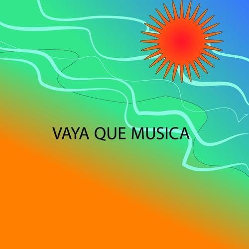 Vaya Que Música