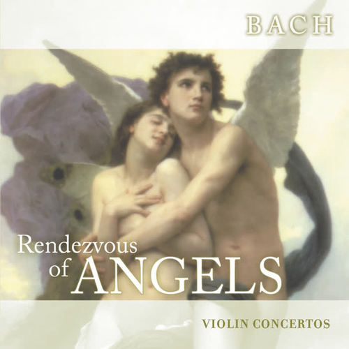 Rendezvous of Angels - Bach: Violin Concertos