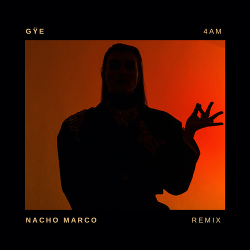 4AM (Nacho Marco Remix)