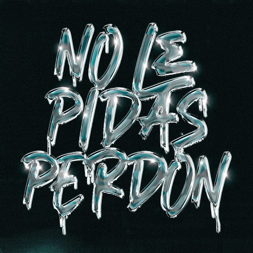 No le pidas perdón (Explicit)