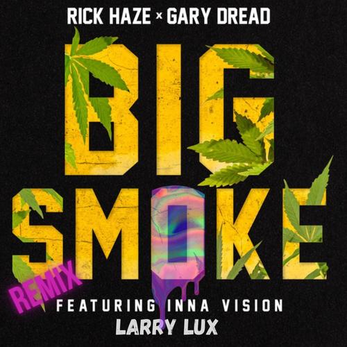 Big Smoke (feat. Inna Vision) [Larry Lux Remix] [Explicit]