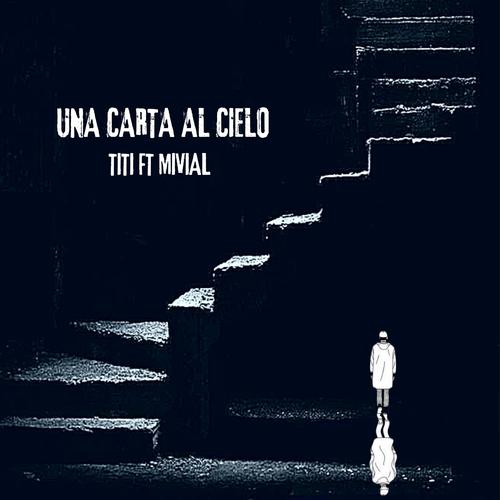 CARTA AL CIELO (feat. Mivial) [Explicit]