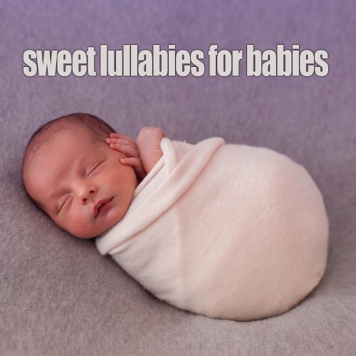 Sweet Lullabies for Babies