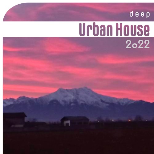 Deep Urban House 2022