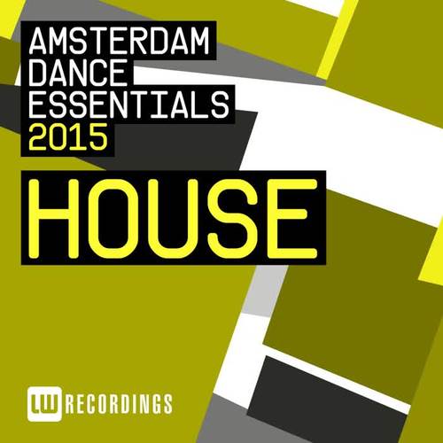 Amsterdam Dance Essentials 2015: House