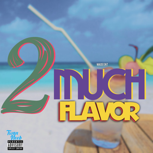 2 Much Flavor (Explicit)