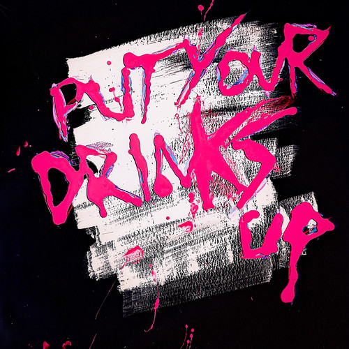 Put Your Drinks Up (Explicit)