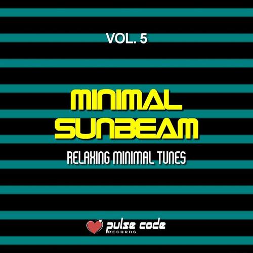 Minimal Sunbeam, Vol. 5 (Relaxing Minimal Tunes)