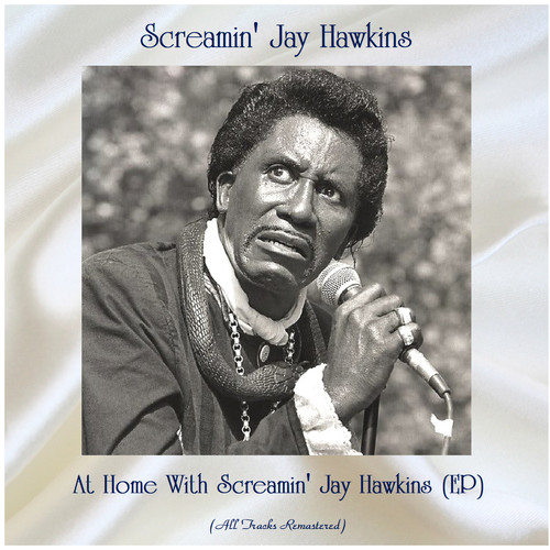 At Home With Screamin' Jay Hawkins (EP) (All Tracks Remastered)