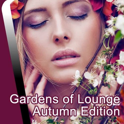 Gardens of Lounge Autumn Edition