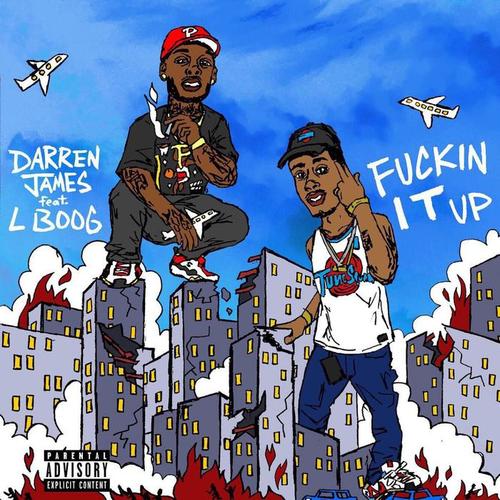 Fuckin It Up (feat. L Boog)