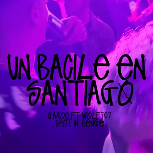 un bacile en santiago (feat. Garoo)