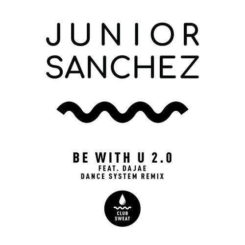 Be with U 2.0 (feat. Dajae) [Dance System Remix]