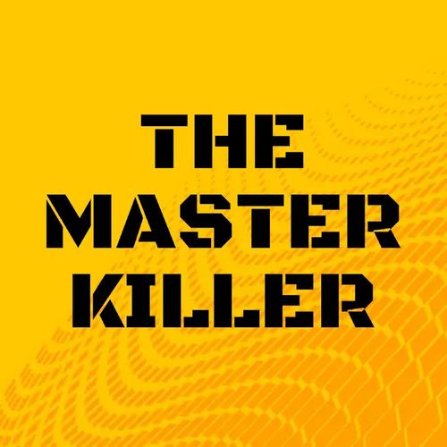 The Master Killer (Explicit)