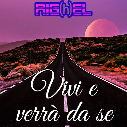 Vivi e verrà da se