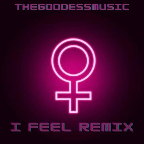 I Feel (feat. Renae Rain) [Remix]