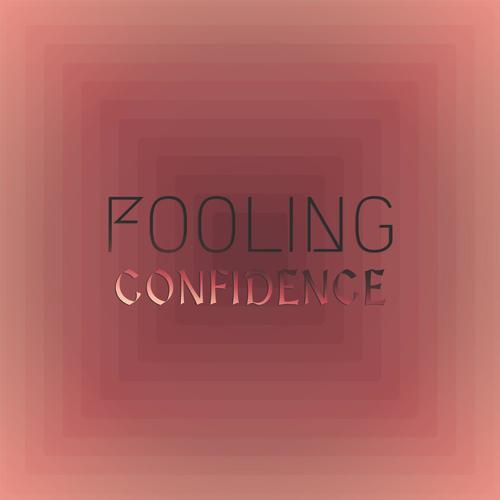 Fooling Confidence