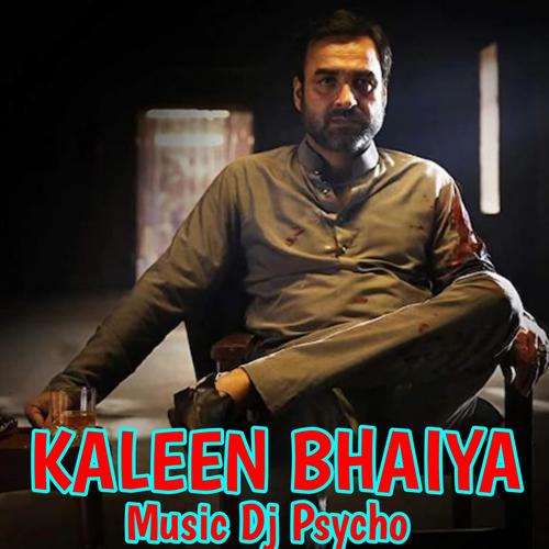 Kaleen Bhaiya Music Dj Psycho (Explicit)