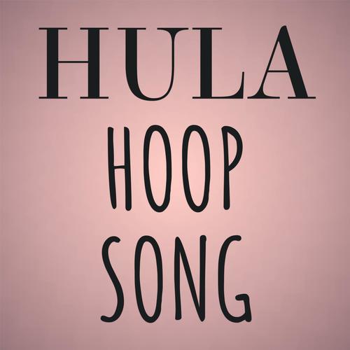 Hula Hoop Song