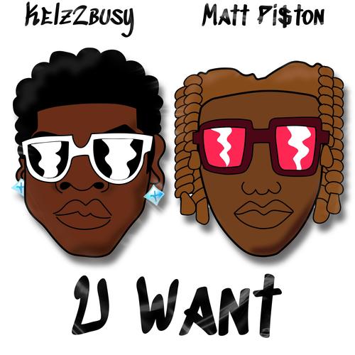 U Want (feat. Matt Pi$ton) [Explicit]