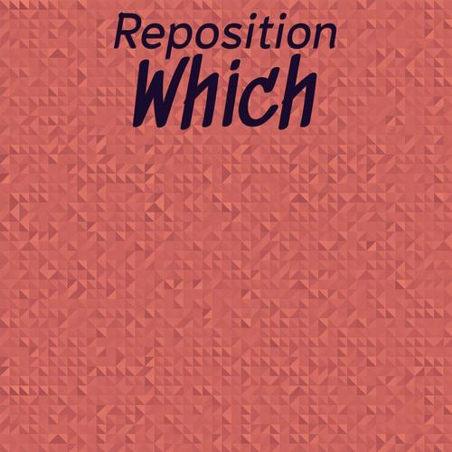 Reposition Which