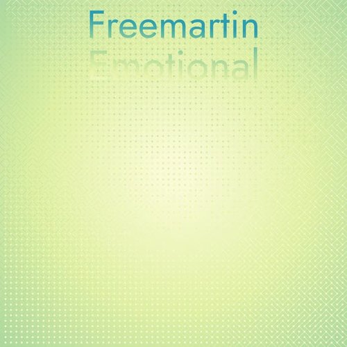 Freemartin Emotional