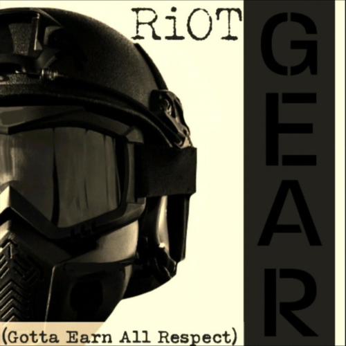 GEAR (Gotta Earn All Respect) (Explicit)